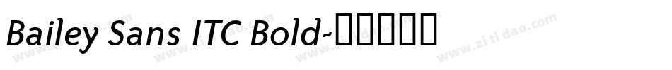 Bailey Sans ITC Bold字体转换